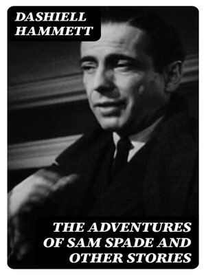 cover image of The Adventures of Sam Spade and other stories